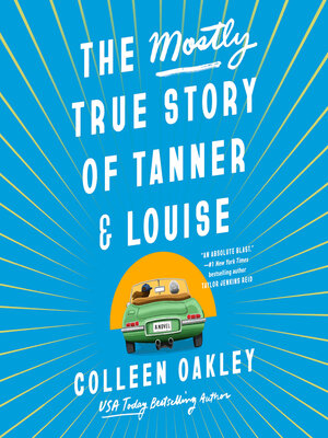 cover image of The Mostly True Story of Tanner & Louise